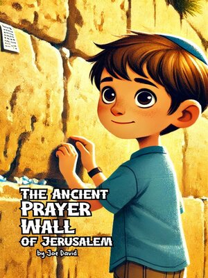 cover image of The Ancient Prayer Wall of Jerusalem